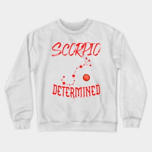 Scorpio Determined Crewneck Sweatshirt